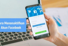 Catat! Ini Beberapa Cara Untuk Menonaktifkan Akun Facebook Sementara Lewat HP, Simpel Kok..