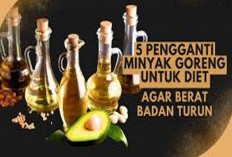 Ini Sederet Minyak yang Dapat Dijadikan Pengganti Minyak Goreng untuk Diet Kalian