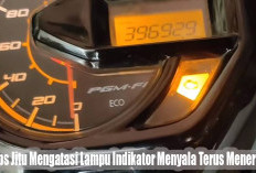 Lampu Indikator Injeksi Menyala Terus? Berikut  Tips Jitu Mengatasi Lampu Indikator Menyala Terus Menerus